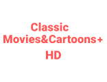 Classic Movies&Cartoons+ HD